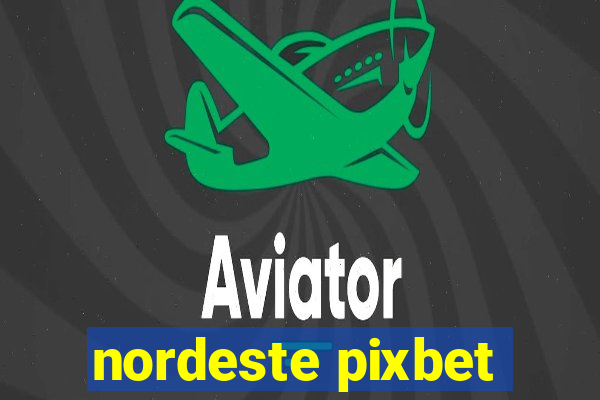 nordeste pixbet